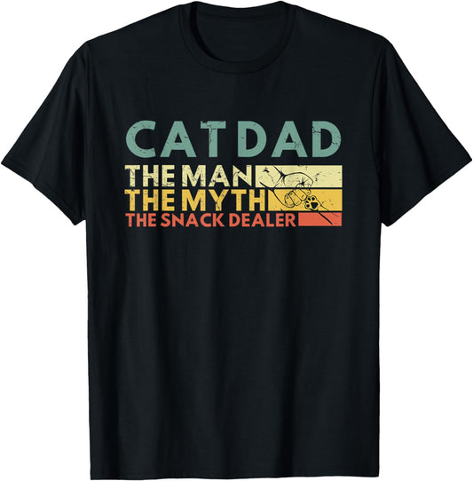 Cat Dad The Man The Myth The Snack Dealer Cat Fathers Day T-Shirt