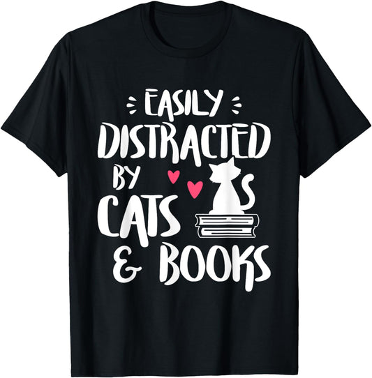 Easily Distracted by Cats and Books - Cat & Book Lover,Short Sleeve T-Shirt