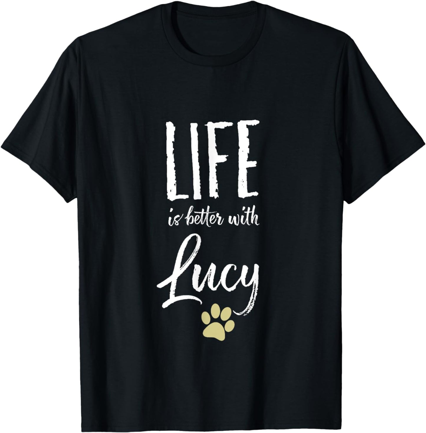 Life ist better with Lucy Dog Name T-Shirt Gift Shirt