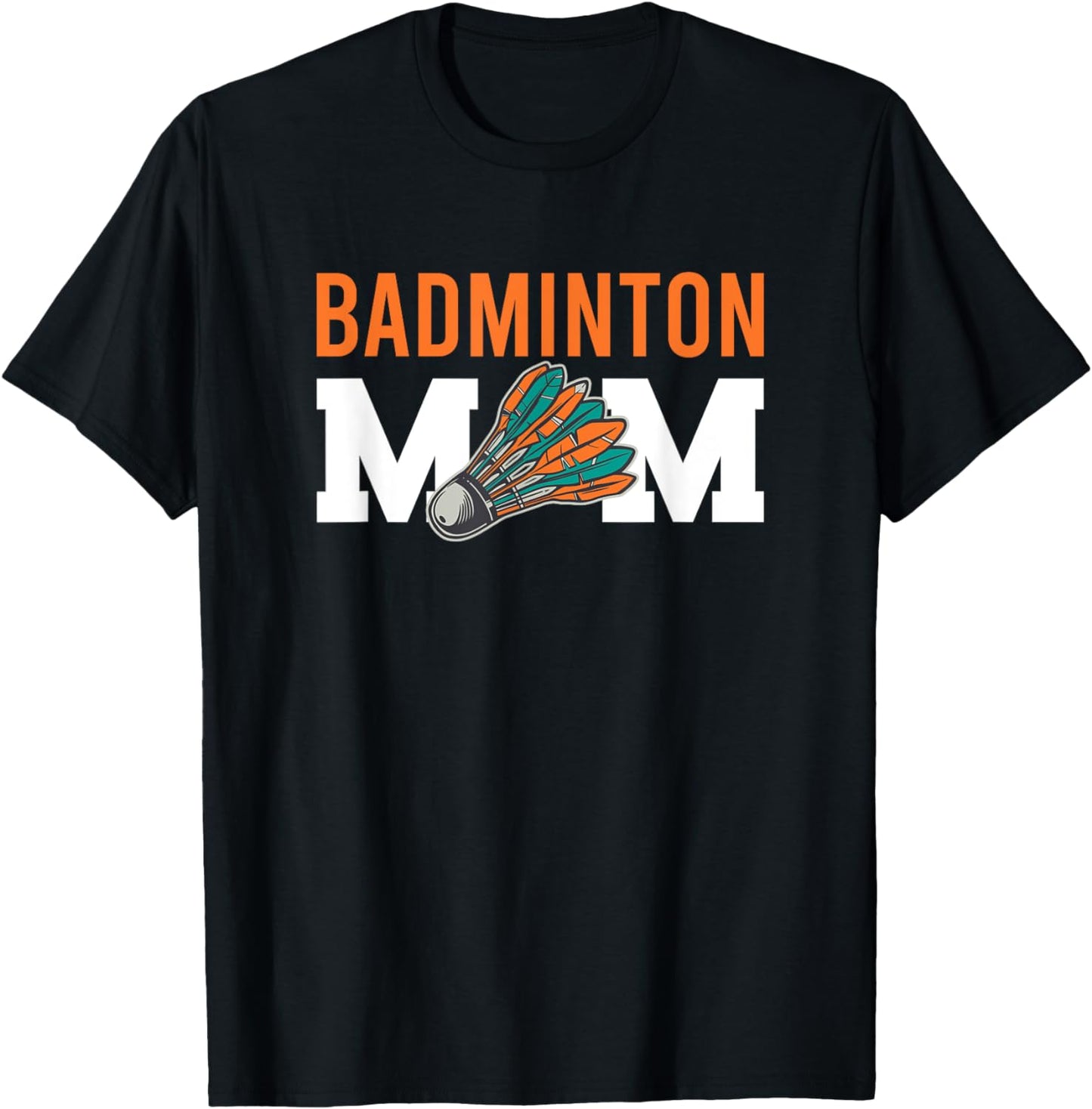 Badminton Shuttlecock Sayings T-Shirt