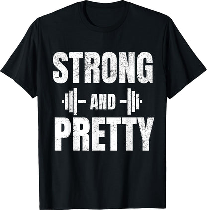 Strong And Pretty - Gym Strongman Workout Fitness design T-Shirt