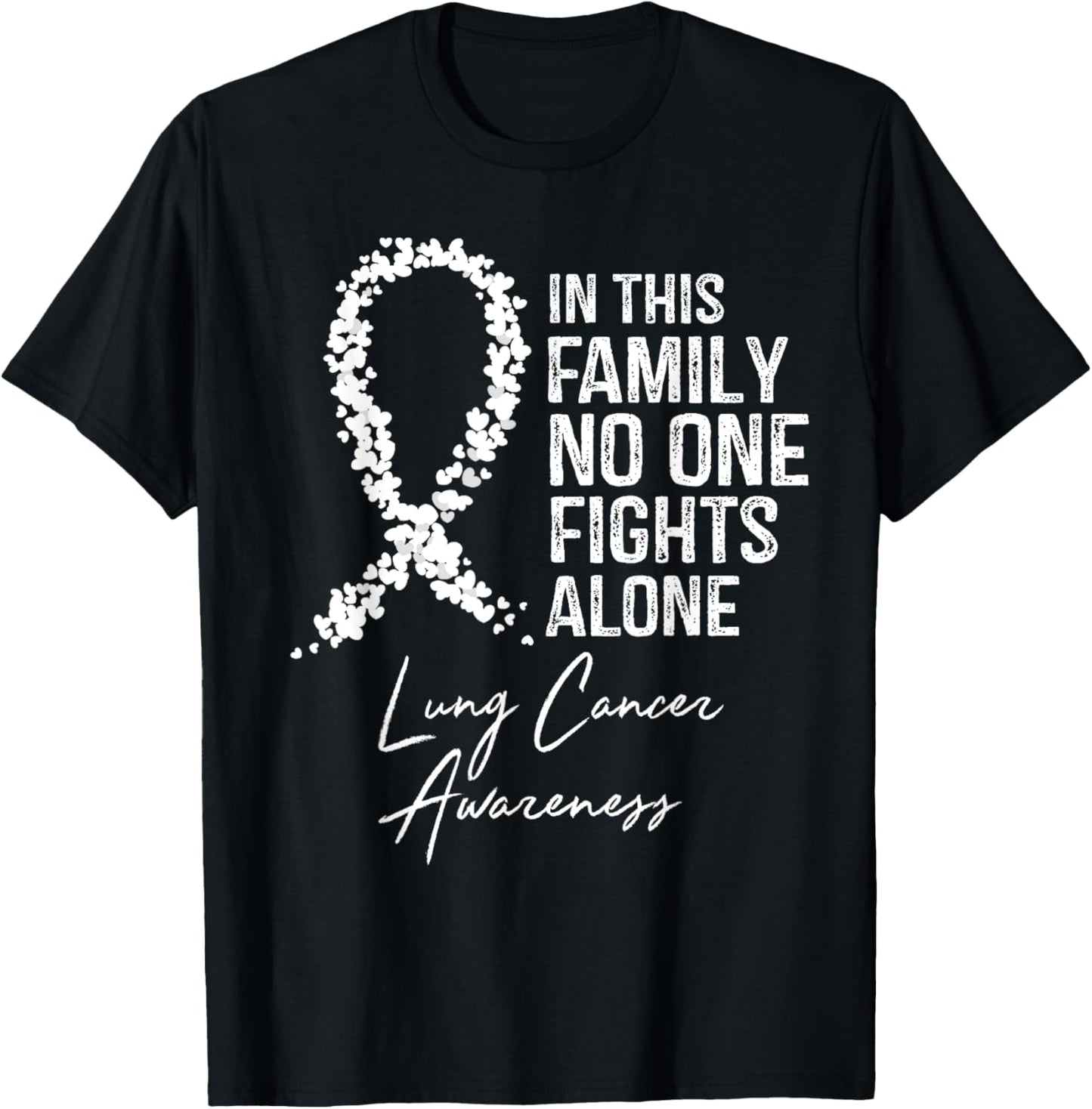 In This Family No One Fights Alone Shirt Lung Cancer T-Shirt