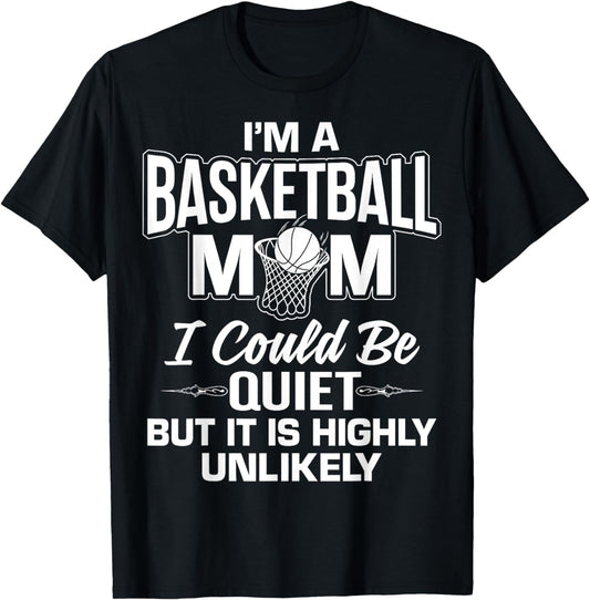 Funny Basketball Mom Merch - Unique Cute Moms Design T-Shirt