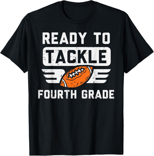 Ready To Tackle 4th Fourth Grade Football First Day School T-Shirt