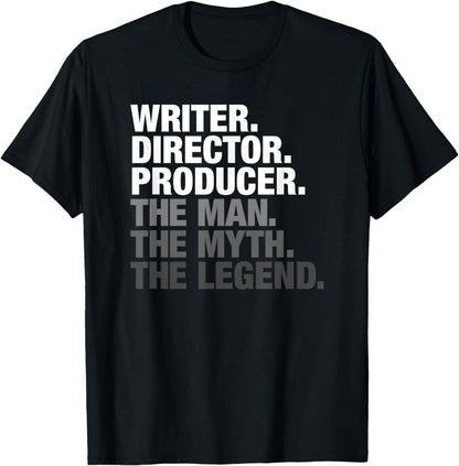 Writer Director Producer The Man Myth Legend Movie Film TV T-Shirt