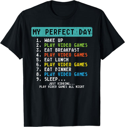 My Perfect Day Play Video Games Funny Gamer Men Boys Kids T-Shirt