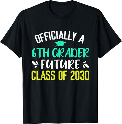 Officially a 6th Grader Future Class 2030 First Day School T-Shirt