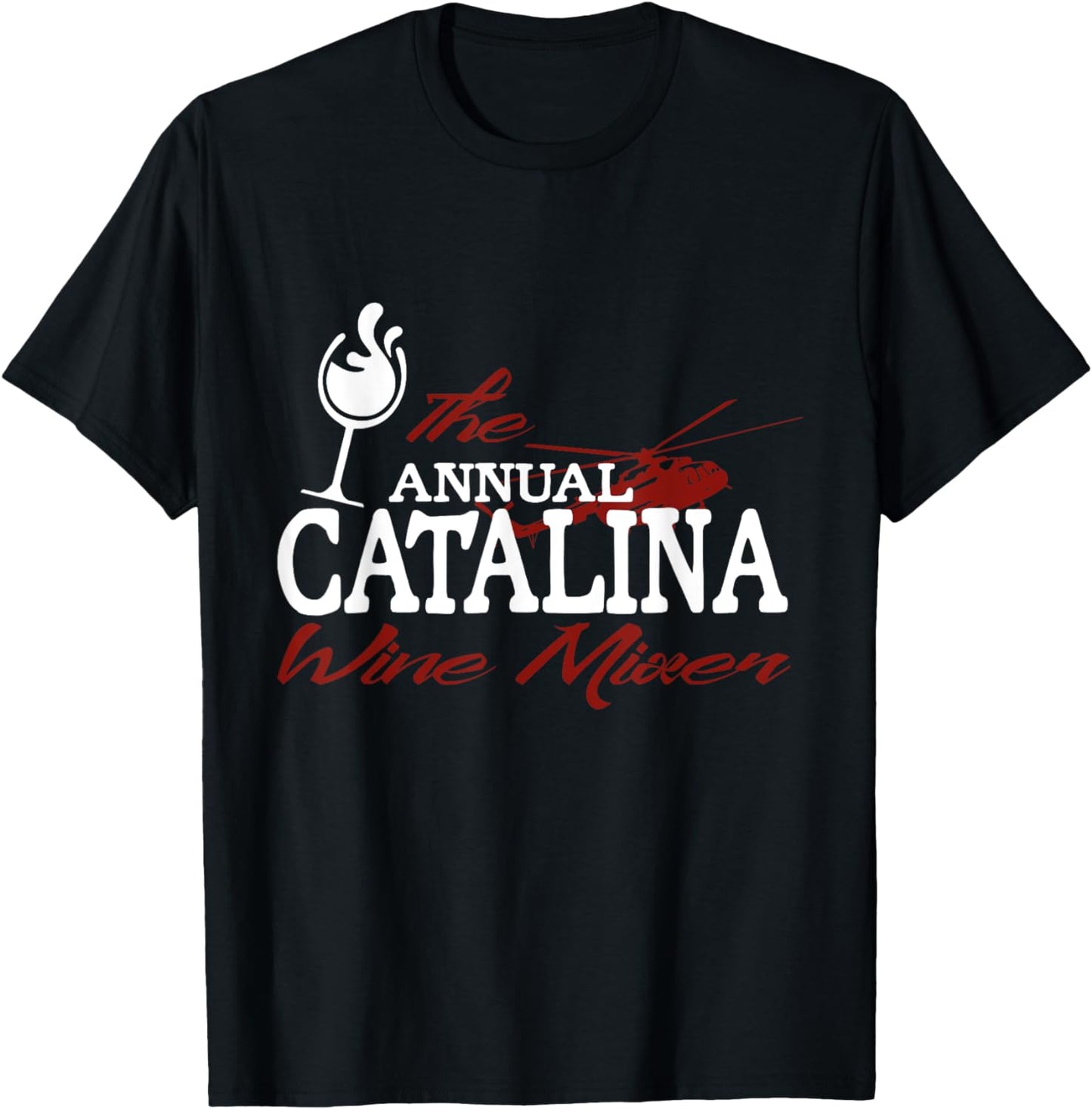 Annual Catalina Wine Mixer T Shirt Funny Movie Quote Tee