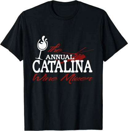 Annual Catalina Wine Mixer T Shirt Funny Movie Quote Tee