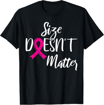 Breast Cancer Awareness Size Doesn't Matter T-Shirt