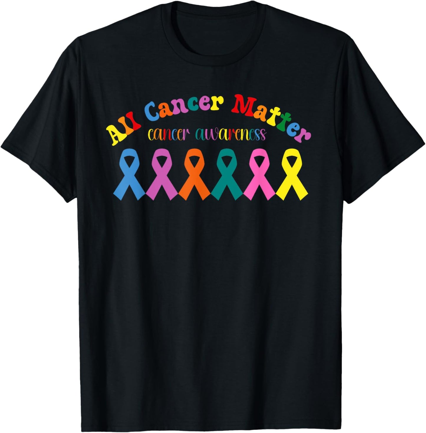 All Cancer Matters Cancer Awareness family fight matching T-Shirt