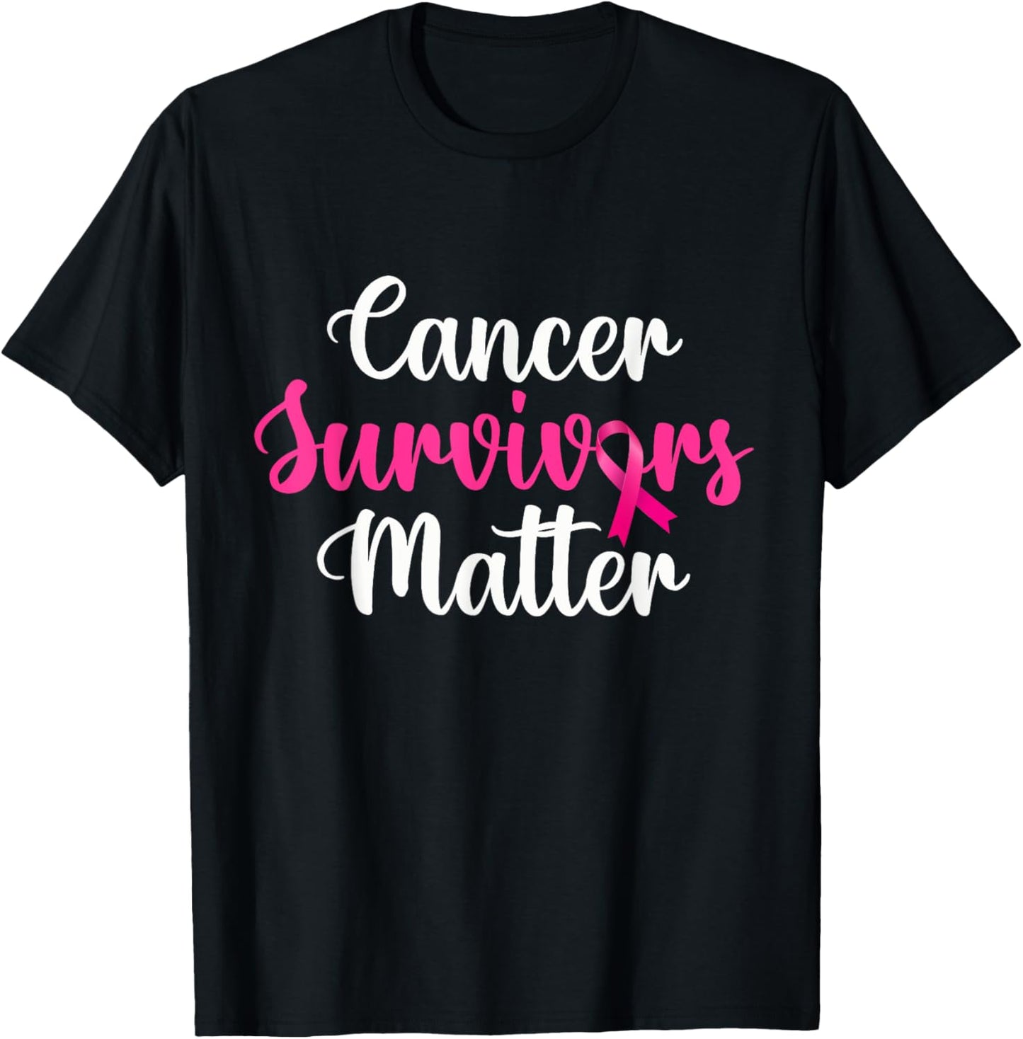 Cancer Survivors Matter Pink Ribbon T-Shirt