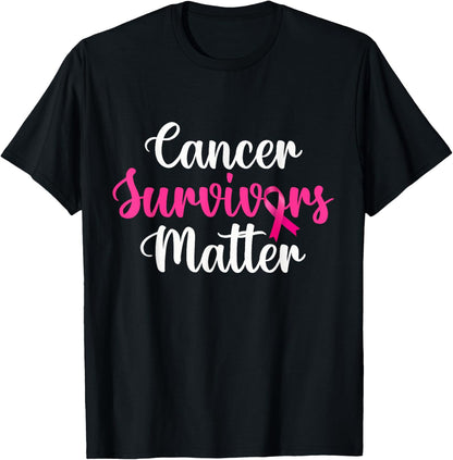 Cancer Survivors Matter Pink Ribbon T-Shirt
