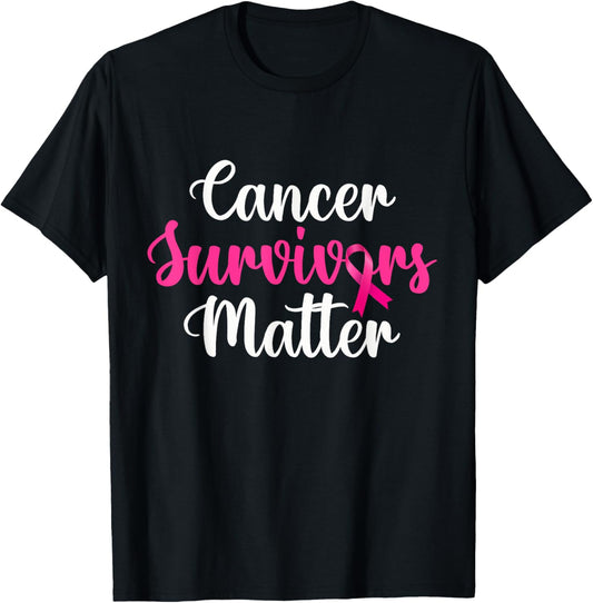 Cancer Survivors Matter Pink Ribbon T-Shirt