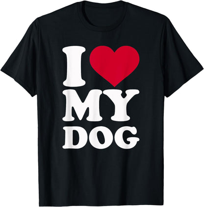 I love my dog T-Shirt