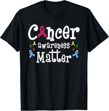 Cancer Awareness Matter T-Shirt