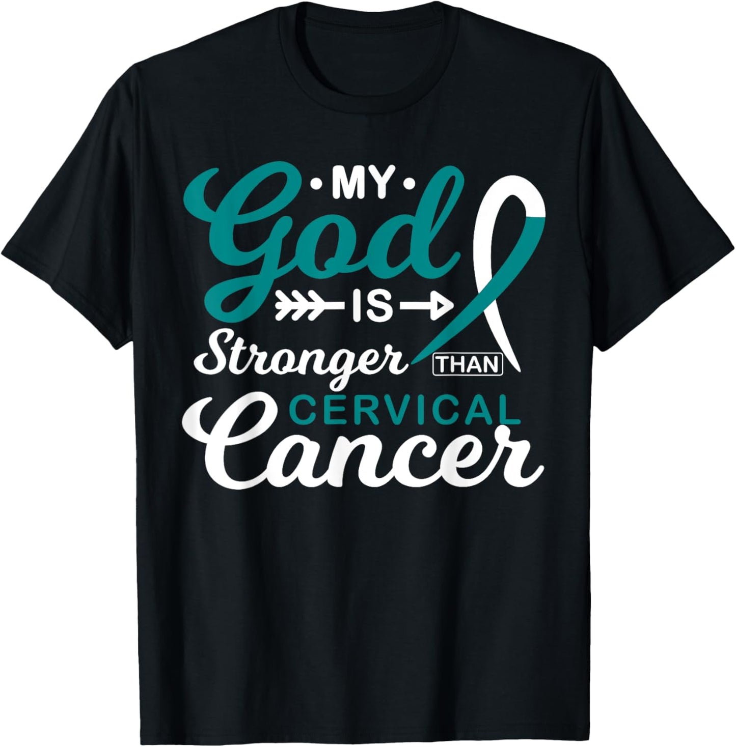 My God is Stronger Than Cervical Cancer Awareness Warrior T-Shirt