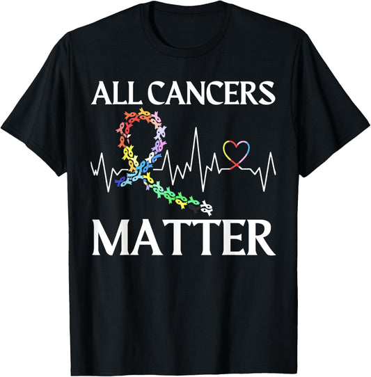 All Cancers Matter Cancer Awareness Day All Ribbons Support T-Shirt