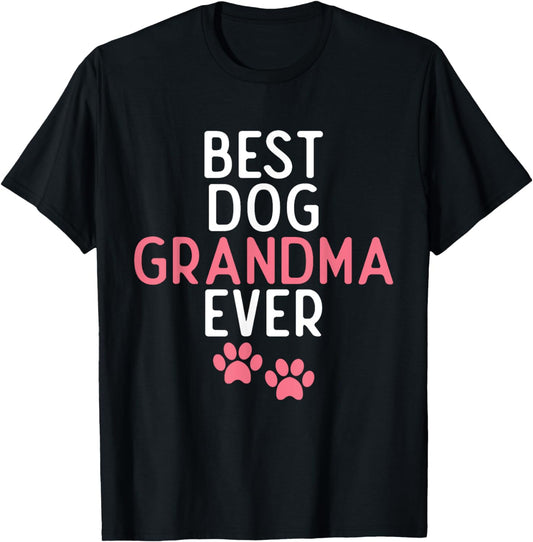 Best Dog Grandma Ever Puppy Dog Lover T-Shirt