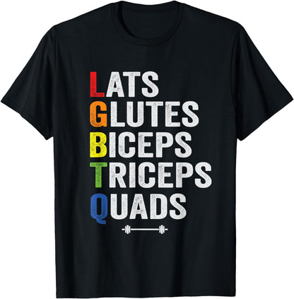 Funny LGBTQ Lats Glutes Biceps Triceps Quads Weightlifting T-Shirt