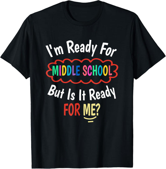 First Day Of School For Girls Going Into Middle School T-Shirt