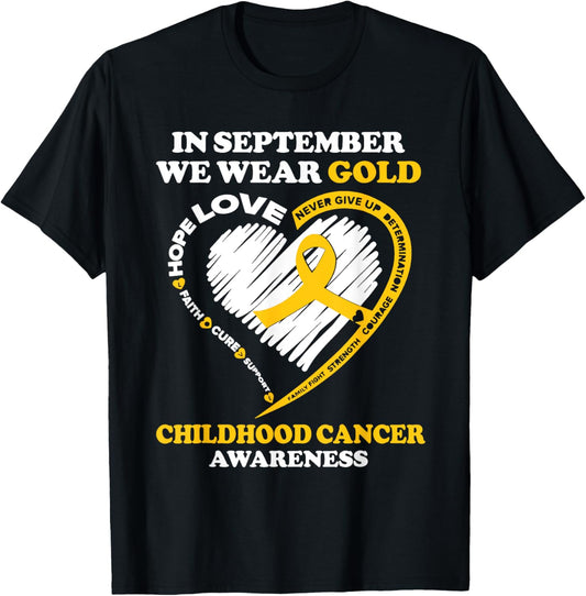 Childhood Cancer Awareness Shirts In September We Wear Gold T-Shirt