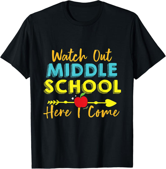 Watch out Middle School here i Come First Day of School T-Shirt