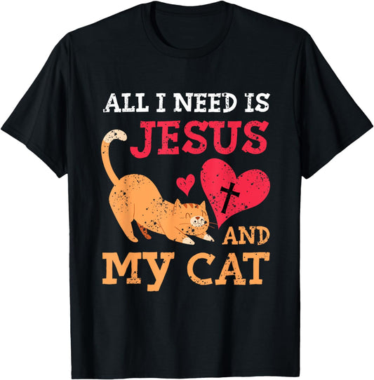 All I Need Is Jesus And My Cat Kitten Kitty Cat Christian T-Shirt