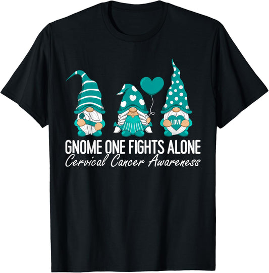 Cervical Cancer Awareness Gnome One Fights Alone Teal Ribbon T-Shirt