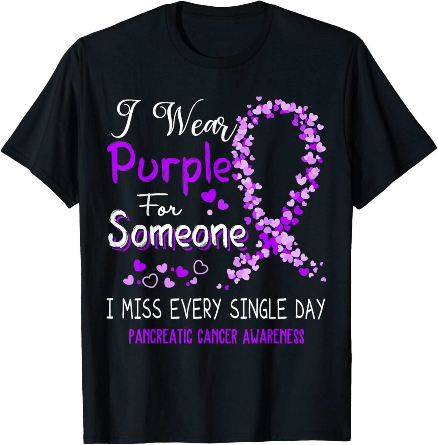 I Wear Purple For Someone Pancreatic Cancer Awareness T-Shirt