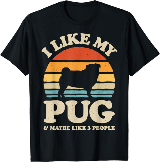 I Like My Pug And Maybe Like 3 People Dog Lover Retro Men T-Shirt