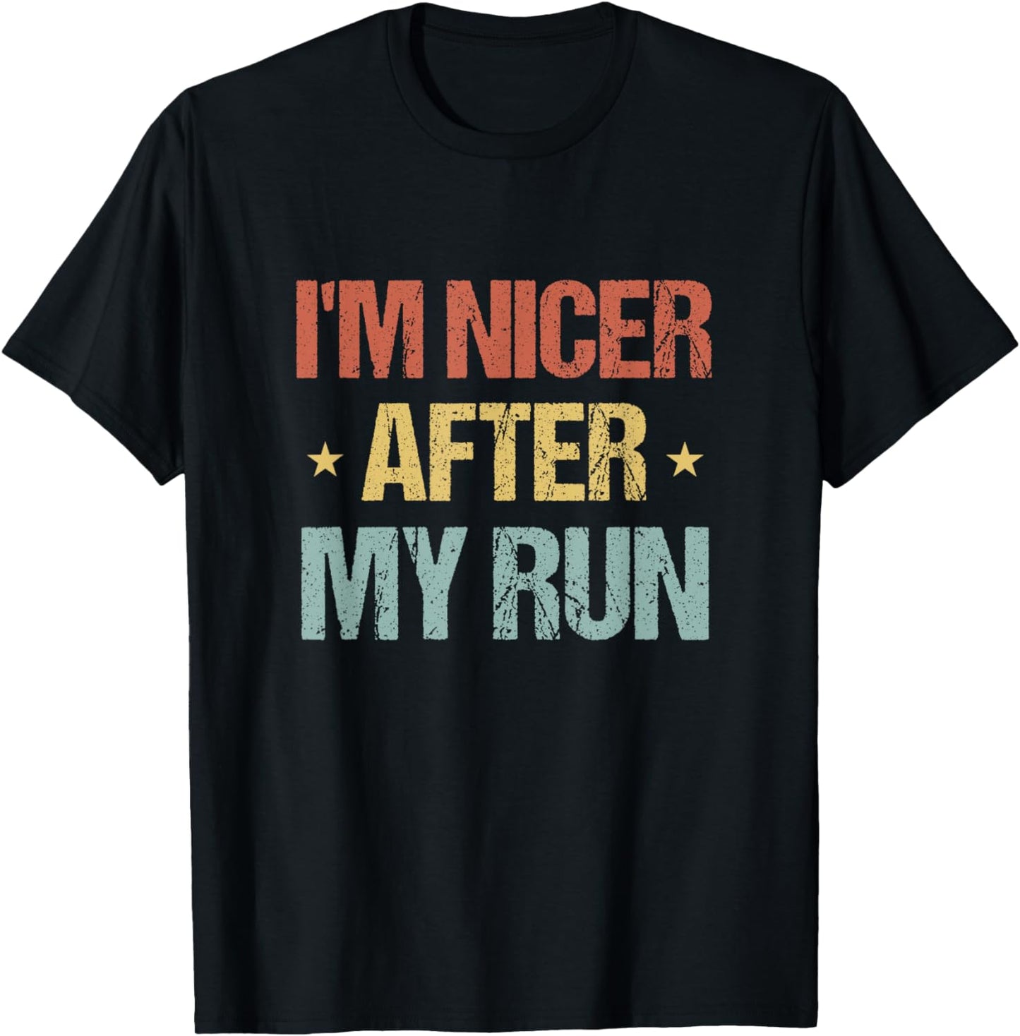 I'm Nicer After My Run Funny Running Saying For Runners T-Shirt