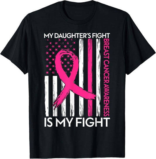 My Daughter's Fight Is My Fight American Flag Breast Cancer T-Shirt