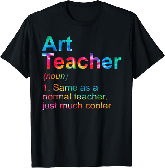 Art Teacher Definition Funny Back To School First Day TShirt T-Shirt