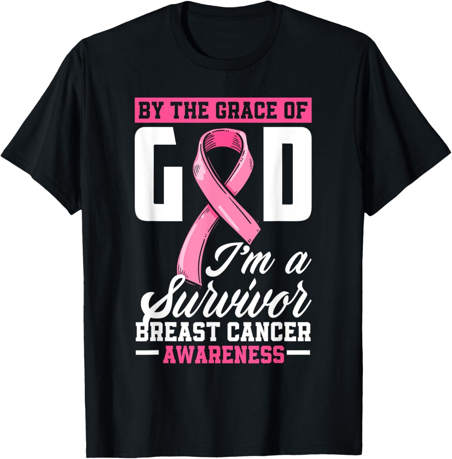 By The Grace God I'm A Survivor Breast Cancer Survivor T-Shirt