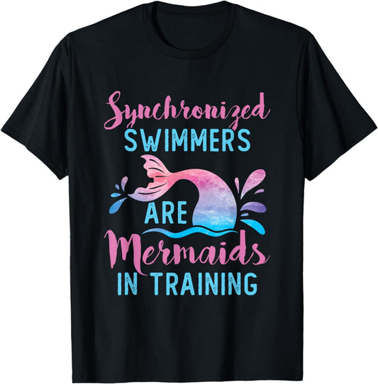 Synchronized Swimmers Are Mermaids in Training Cute Swimming T-Shirt