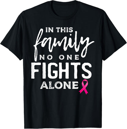 In this family no one fights alone breast cancer gift T-Shirt