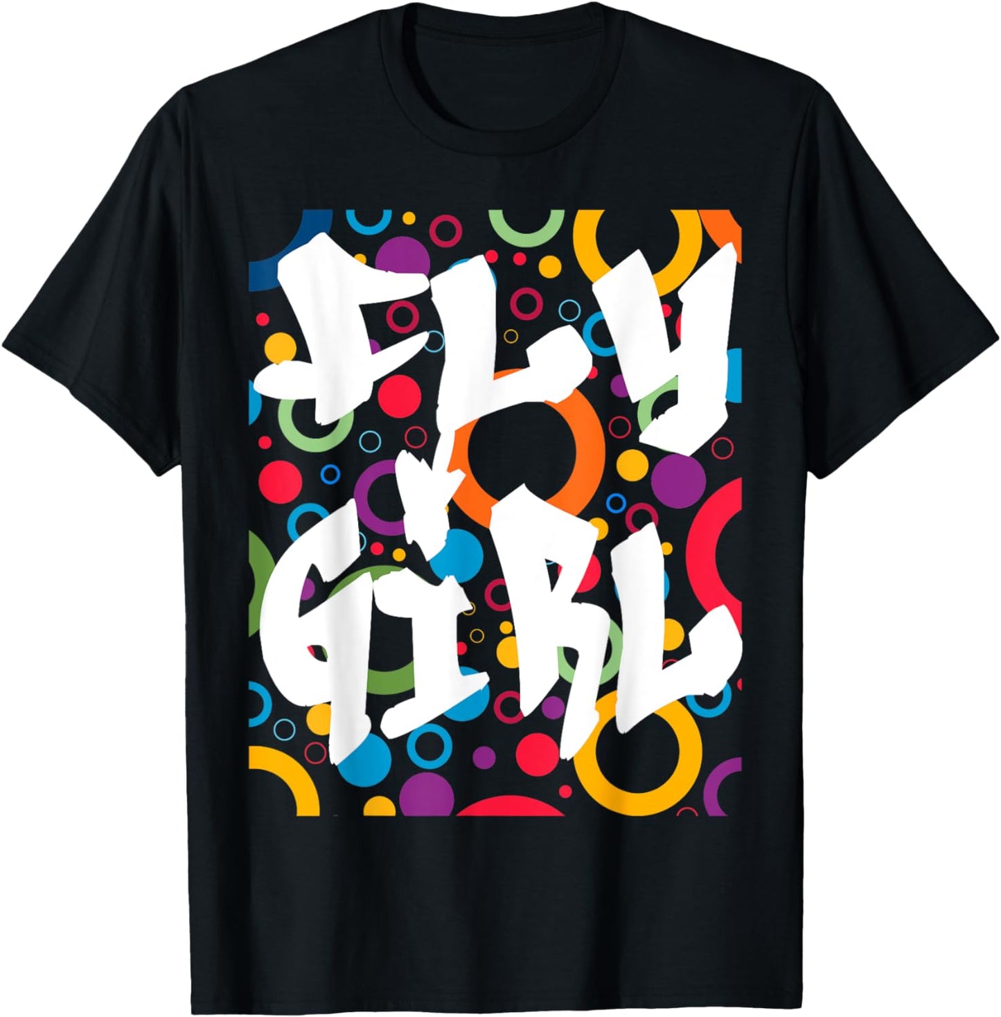 Fly Girl T-Shirt 80s 90s B-Girl Old School Hip Hop Shirt T-Shirt