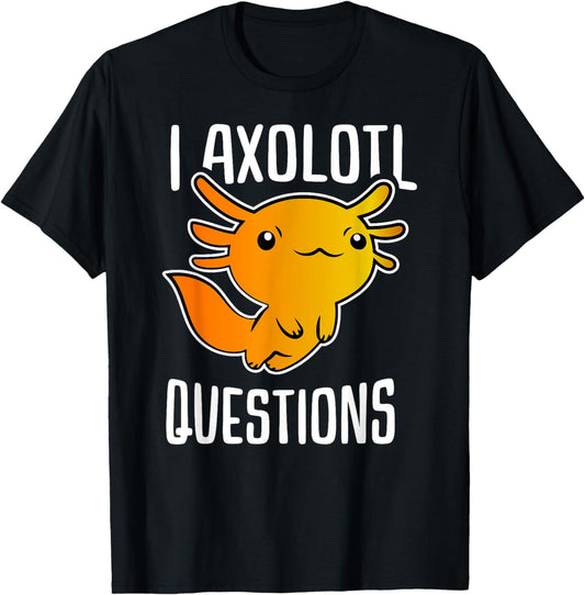 I Axolotl Questions Funny Kids T-Shirt