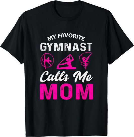 My Favorite Gymnast Calls Me Mom Gymnastics T-Shirt