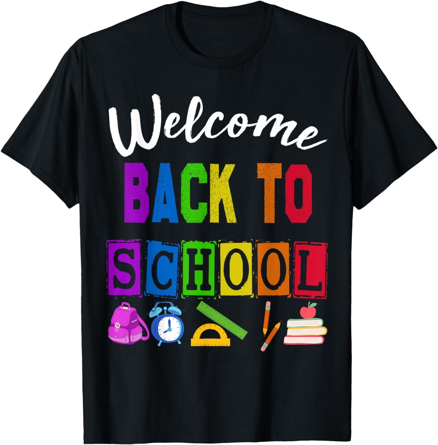 Welcome Back To School First Day Of School Teachers Students T-Shirt