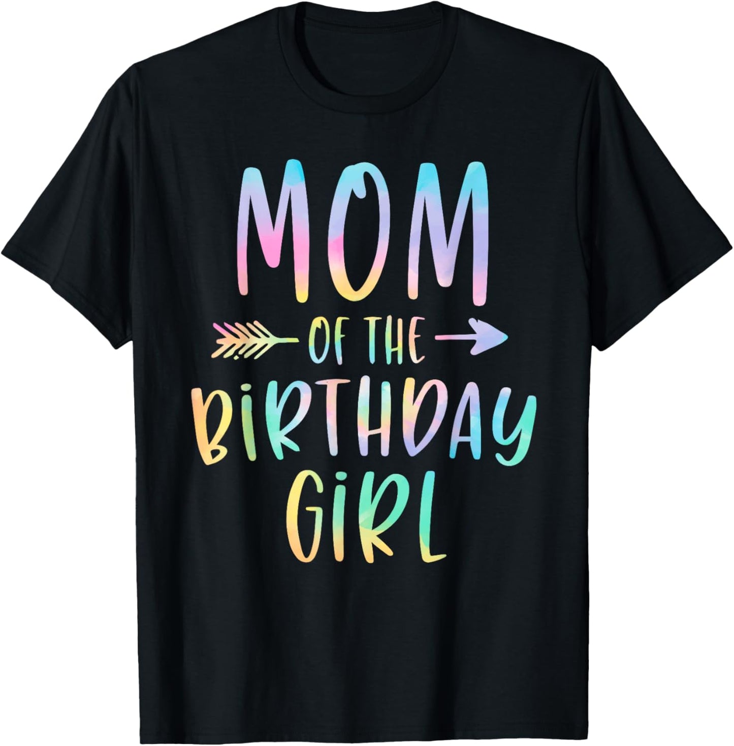 Mom of the Birthday Girl Tie Dye Colorful Bday T-Shirt