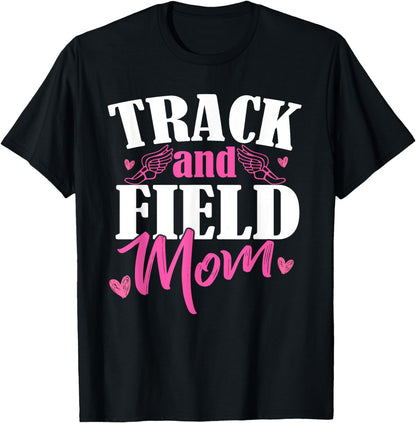 Track & Field Mom Sports Running Proud Mother's Day T-Shirt