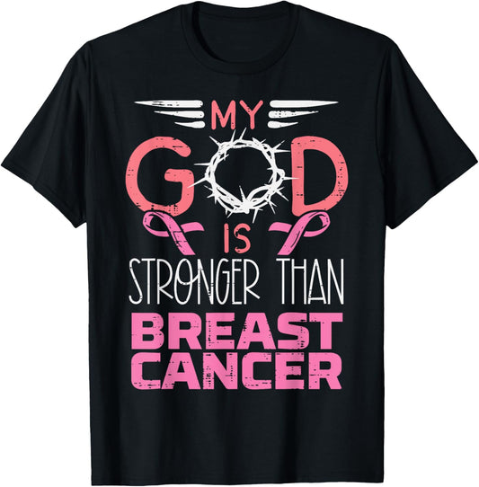 My God Stronger Than Breast Cancer Awareness Christian Women T-Shirt