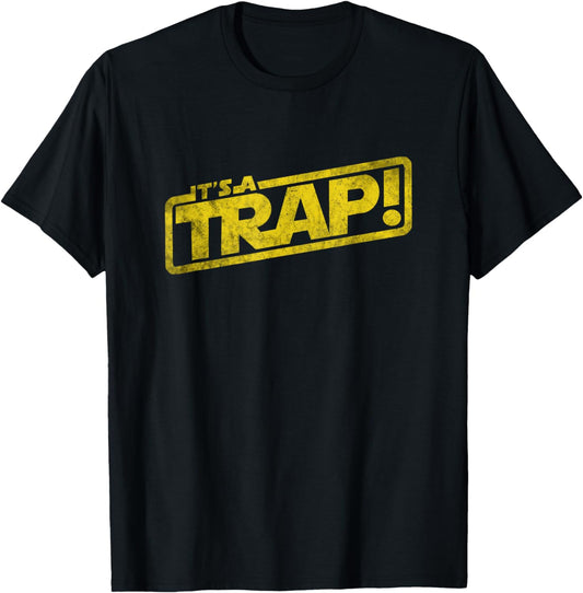 It's A Trap T-Shirt Blockbuster Movie Quote