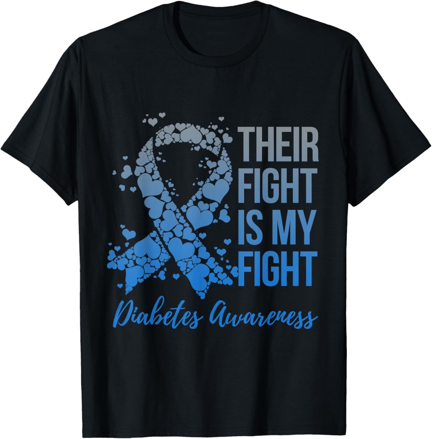 Their Fight Is My Fight Warrior Support Diabetes Awareness T-Shirt