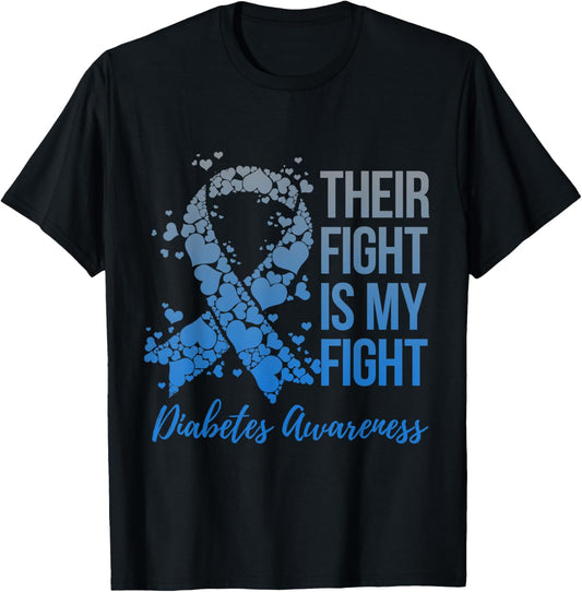 Their Fight Is My Fight Warrior Support Diabetes Awareness T-Shirt