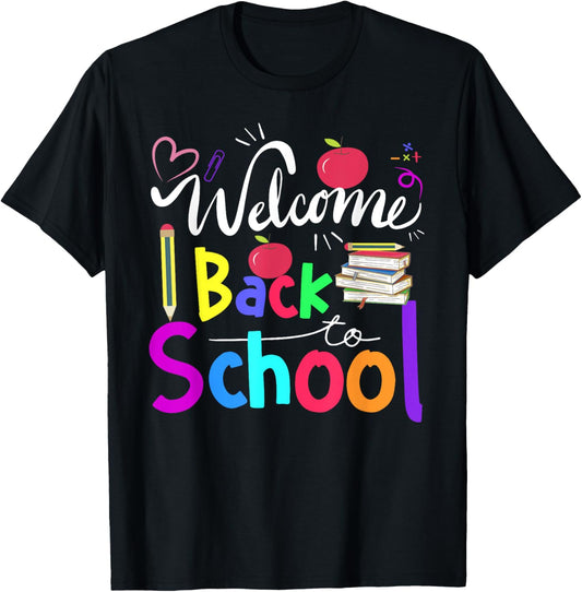 Welcome Back To School Teacher Student First Day Of School T-Shirt