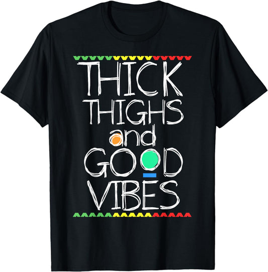 Thick Thighs and Good Vibes Funny Cute Workout T-Shirt