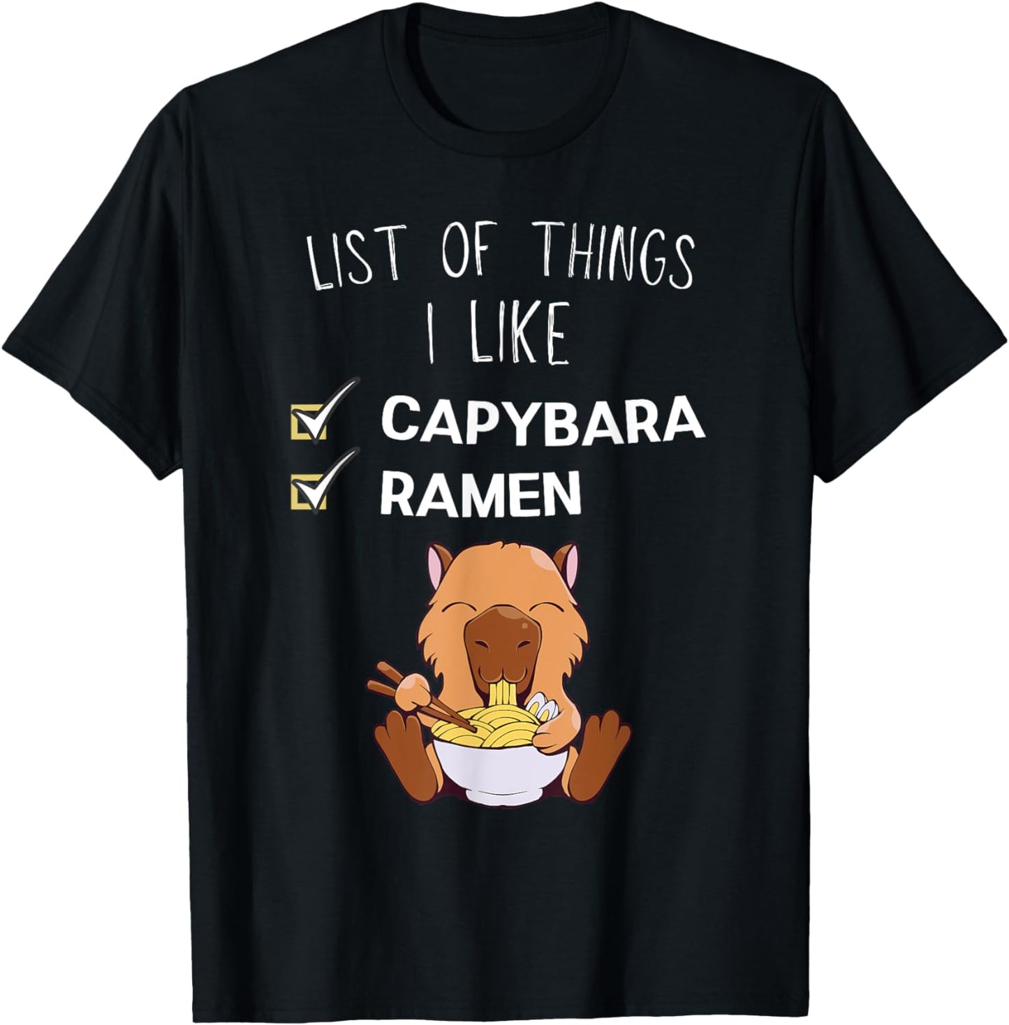Cute Kawaii Capybara List Of Things I Like Ramen Lover T-Shirt